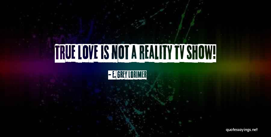 E. Grey Lorimer Quotes 98401 E. Grey Lorimer Quotes 98401