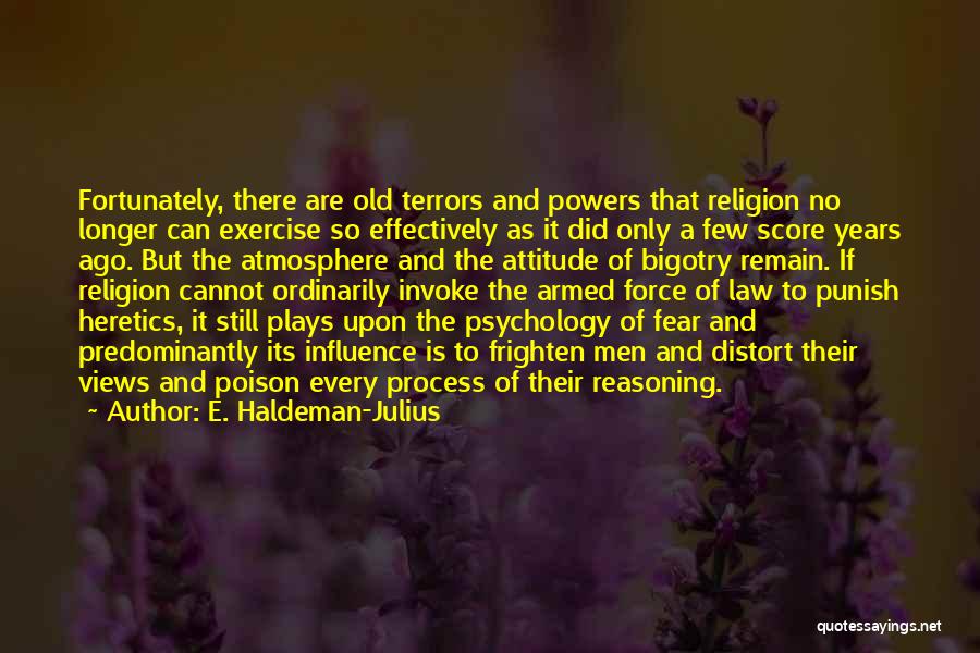 E. Haldeman-Julius Quotes 1348717