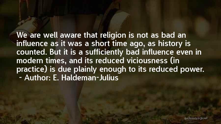 E. Haldeman-Julius Quotes 257836