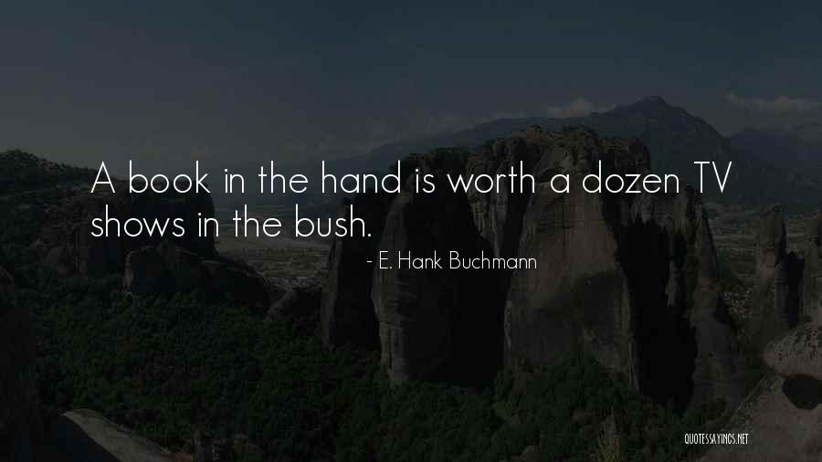 E. Hank Buchmann Quotes 336153