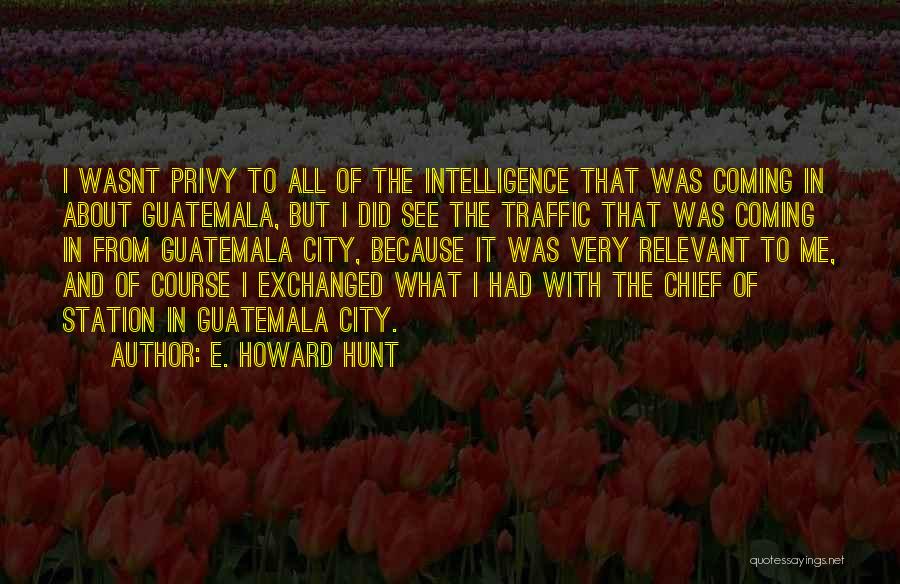 E. Howard Hunt Quotes 1403176