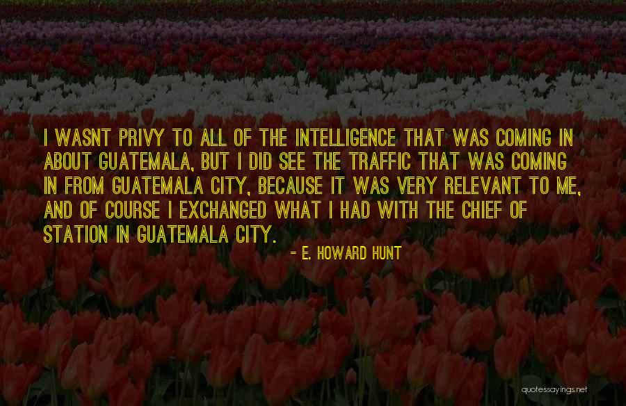 E. Howard Hunt Quotes 1403176 E. Howard Hunt Quotes 1403176