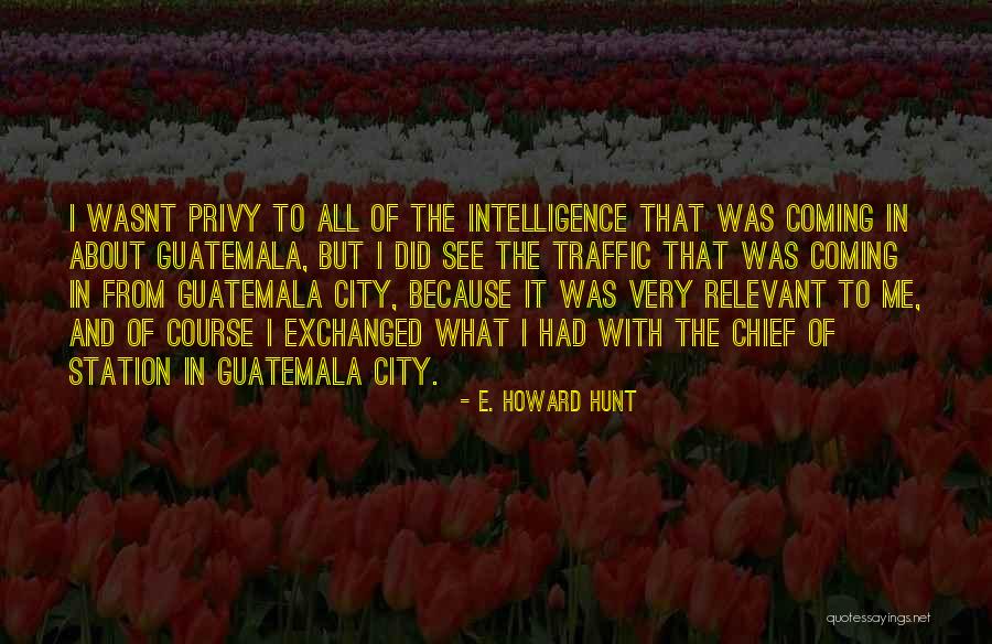 E. Howard Hunt Quotes 1403176