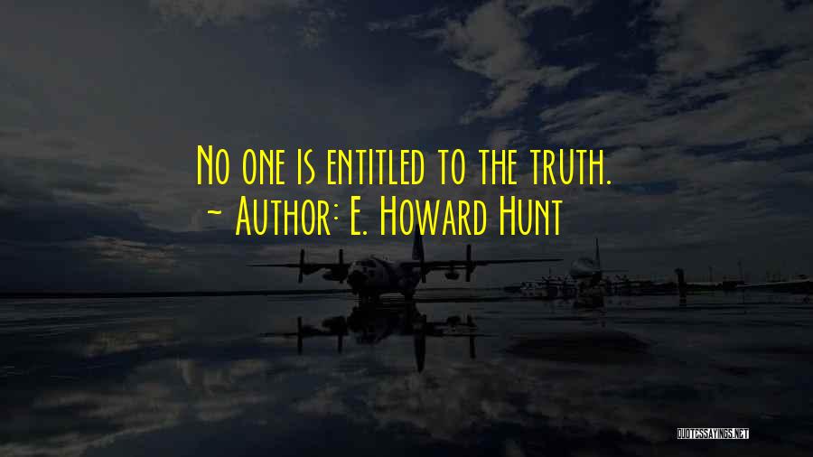 E. Howard Hunt Quotes 1655432