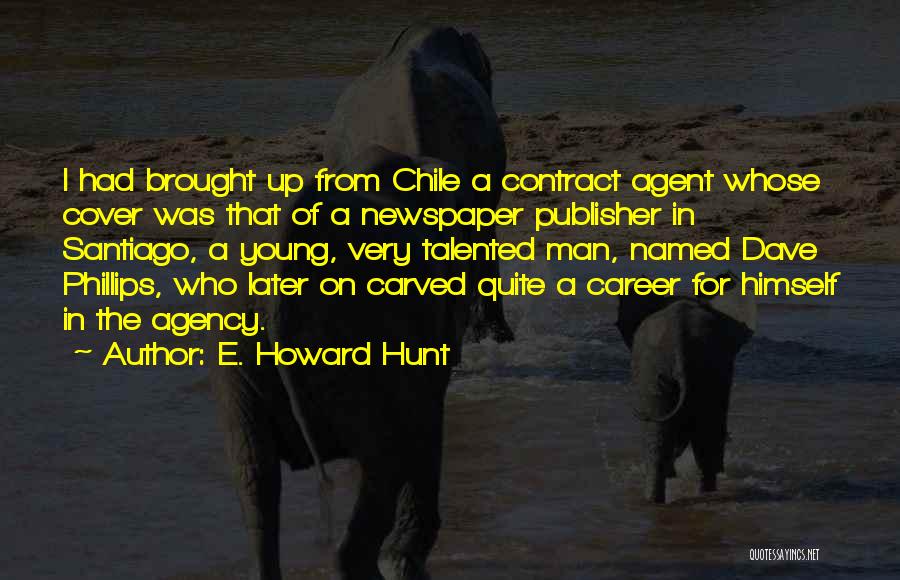 E. Howard Hunt Quotes 506344