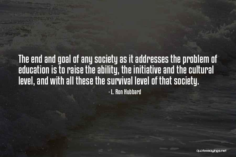 E Hubbard Quotes By L. Ron Hubbard E Hubbard Quotes By L. Ron Hubbard
