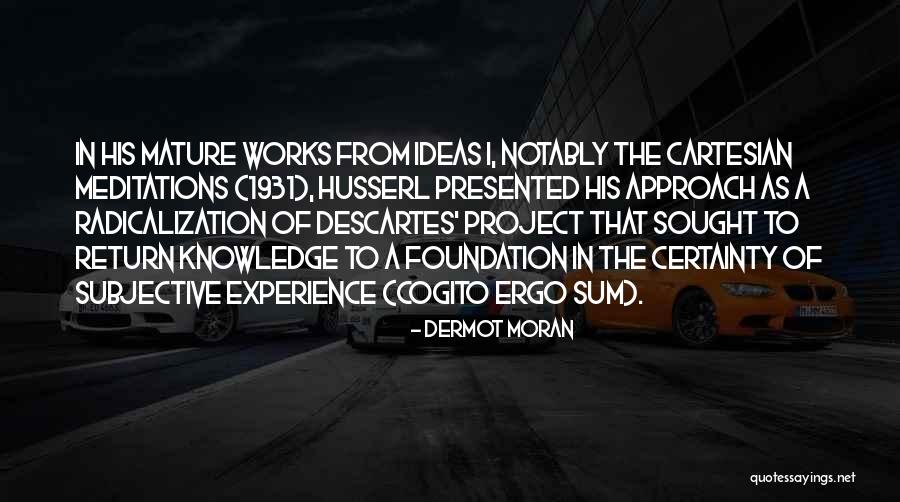 E Husserl Quotes By Dermot Moran