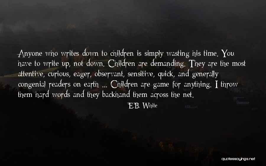 E I B Quotes By E.B. White E I B Quotes By E.B. White