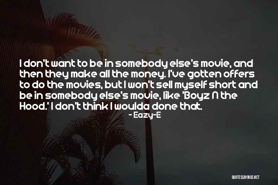 E I N Quotes By Eazy-E E I N Quotes By Eazy-E