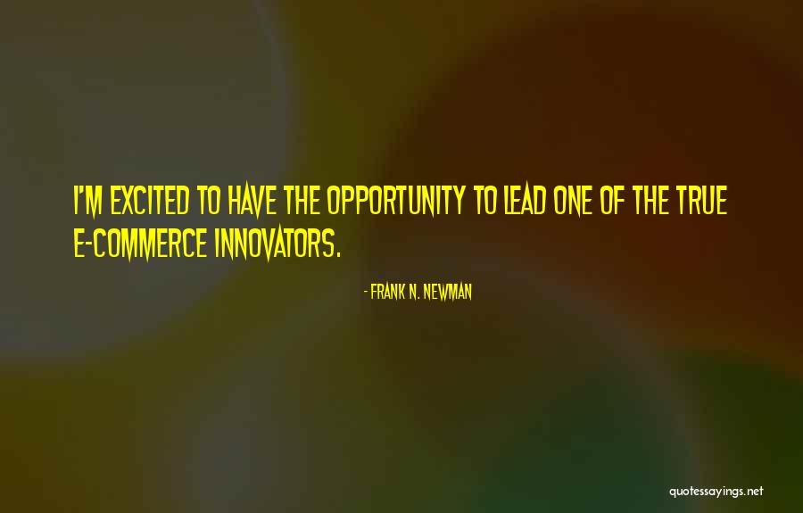 E I N Quotes By Frank N. Newman E I N Quotes By Frank N. Newman