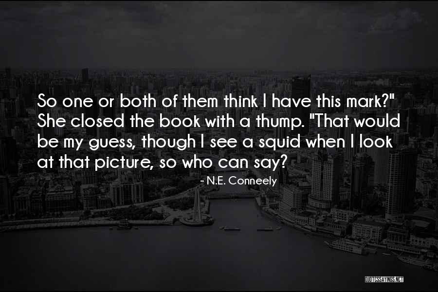 E I N Quotes By N.E. Conneely E I N Quotes By N.E. Conneely