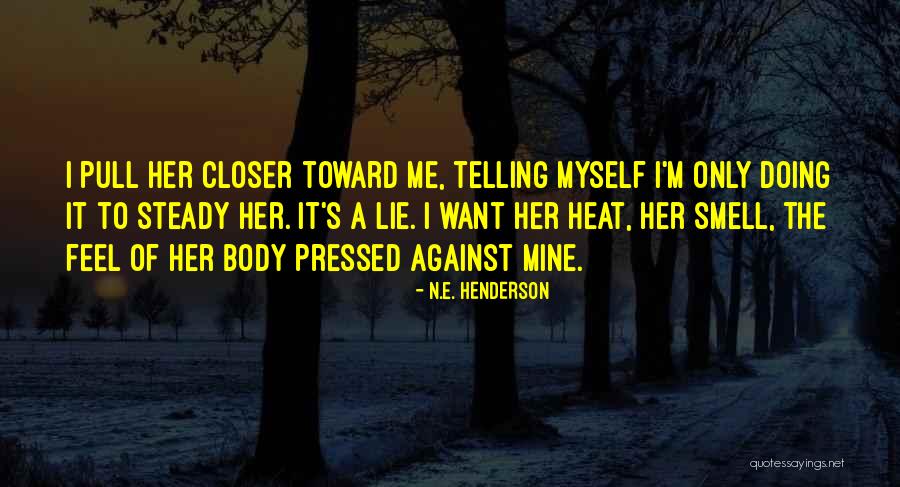 E I N Quotes By N.E. Henderson E I N Quotes By N.E. Henderson