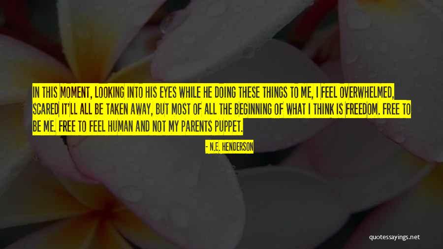 E I N Quotes By N.E. Henderson E I N Quotes By N.E. Henderson