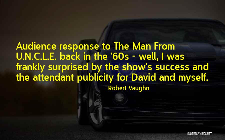 E I N Quotes By Robert Vaughn E I N Quotes By Robert Vaughn