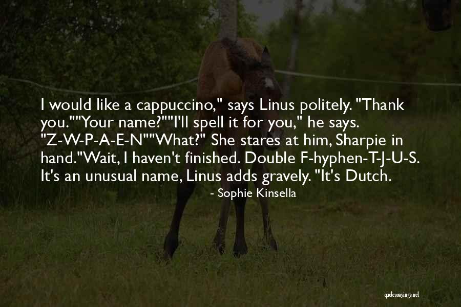 E I N Quotes By Sophie Kinsella E I N Quotes By Sophie Kinsella