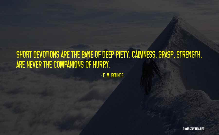 E Infinity Camera Quotes By E. M. Bounds E Infinity Camera Quotes By E. M. Bounds