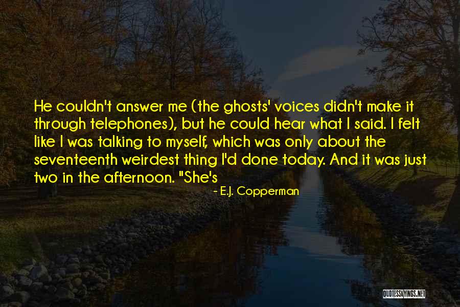 E.J. Copperman Quotes 1137666
