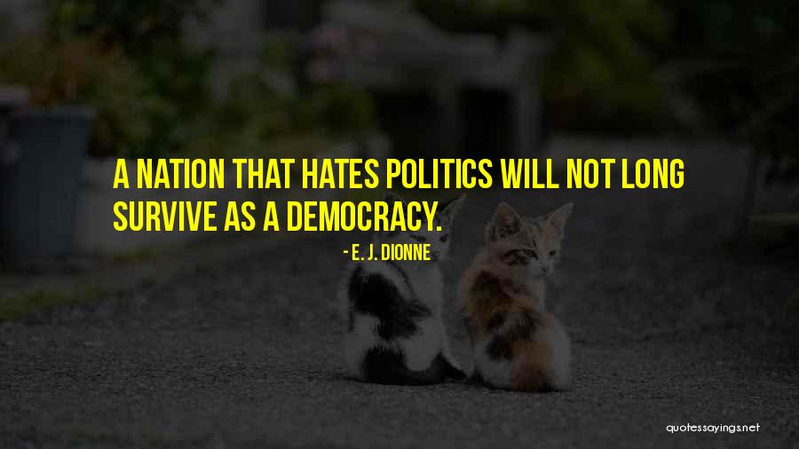 E. J. Dionne Quotes 1752515 E. J. Dionne Quotes 1752515
