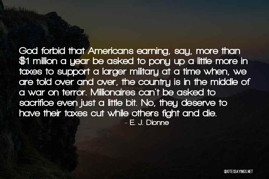 E. J. Dionne Quotes 1996648 E. J. Dionne Quotes 1996648