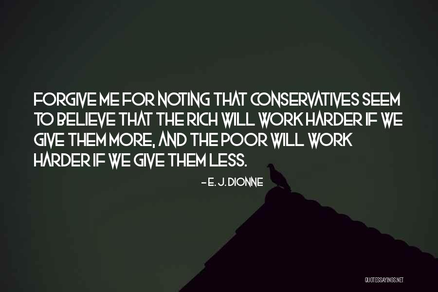 E. J. Dionne Quotes 769282 E. J. Dionne Quotes 769282