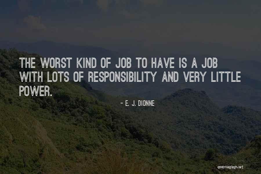 E. J. Dionne Quotes 77950 E. J. Dionne Quotes 77950