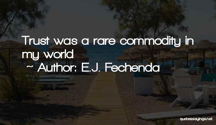 E.J. Fechenda Quotes 268746