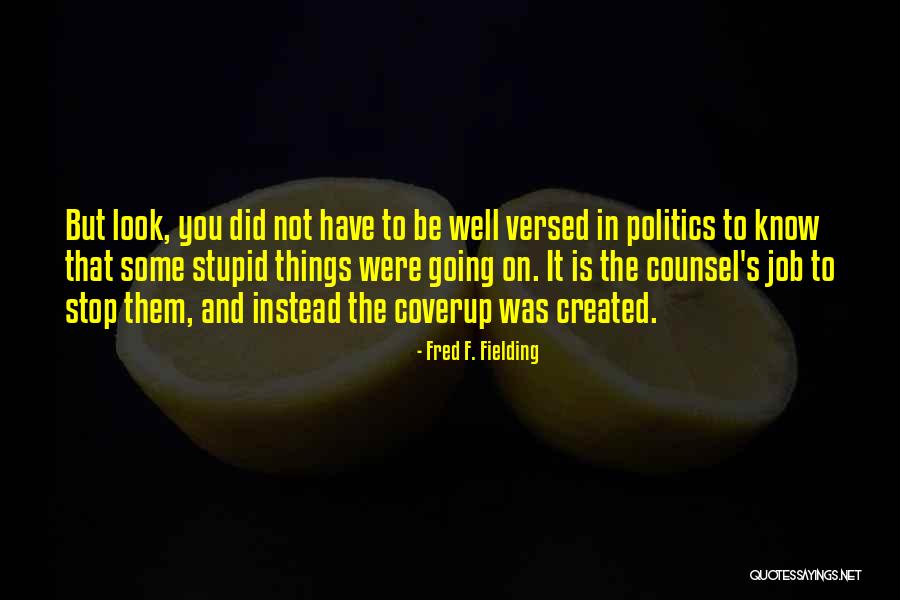 E J Fielding Quotes By Fred F. Fielding E J Fielding Quotes By Fred F. Fielding