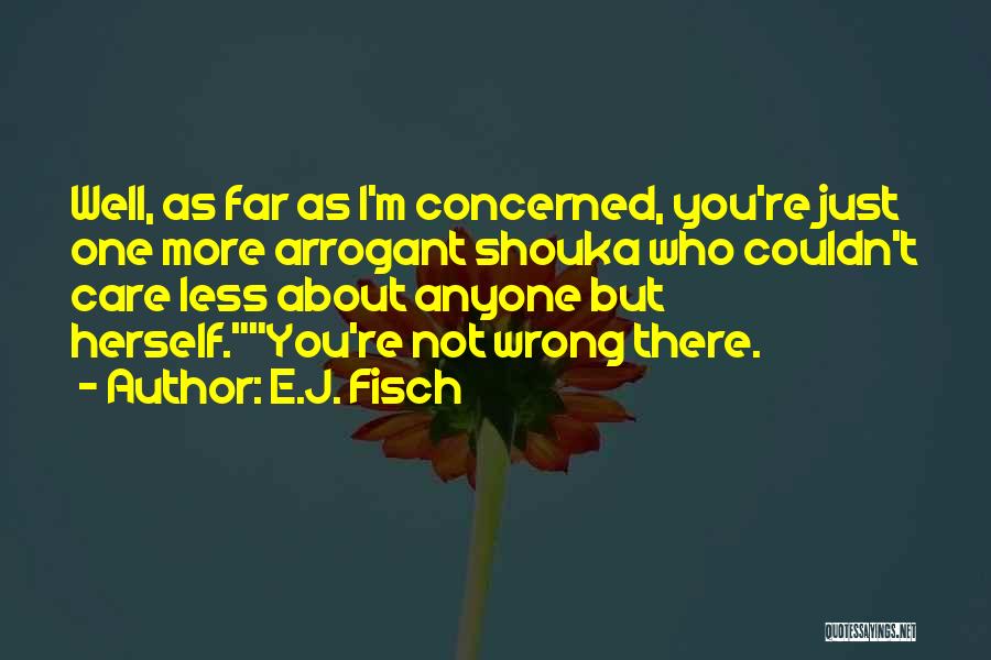 E.J. Fisch Quotes 1563842