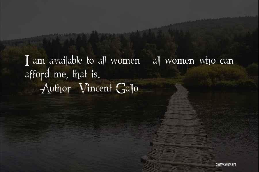 E J Gallo Quotes By Vincent Gallo