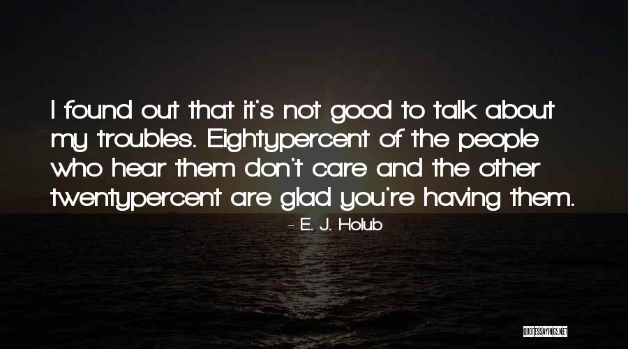 E. J. Holub Quotes 2042748