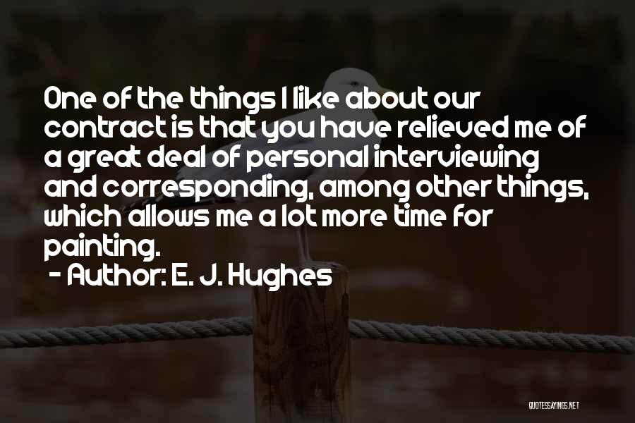 E. J. Hughes Quotes 1656525