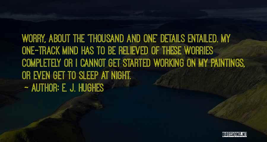 E. J. Hughes Quotes 835682