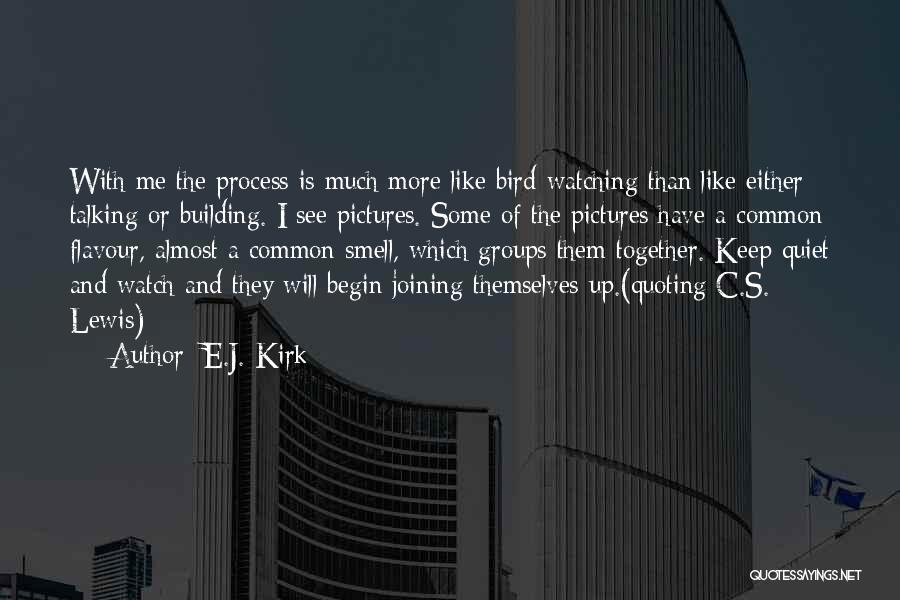 E.J. Kirk Quotes 996753