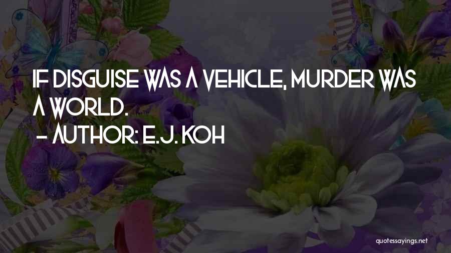 E.J. Koh Quotes 969498