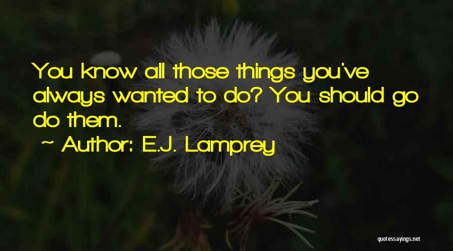 E.J. Lamprey Quotes 1503692