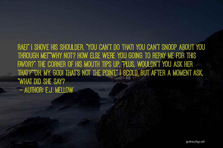 E.J. Mellow Quotes 2230418