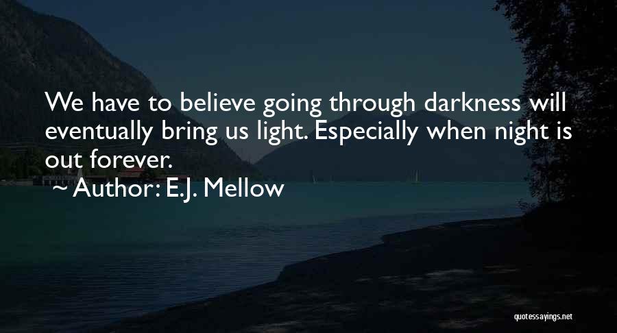 E.J. Mellow Quotes 2263739