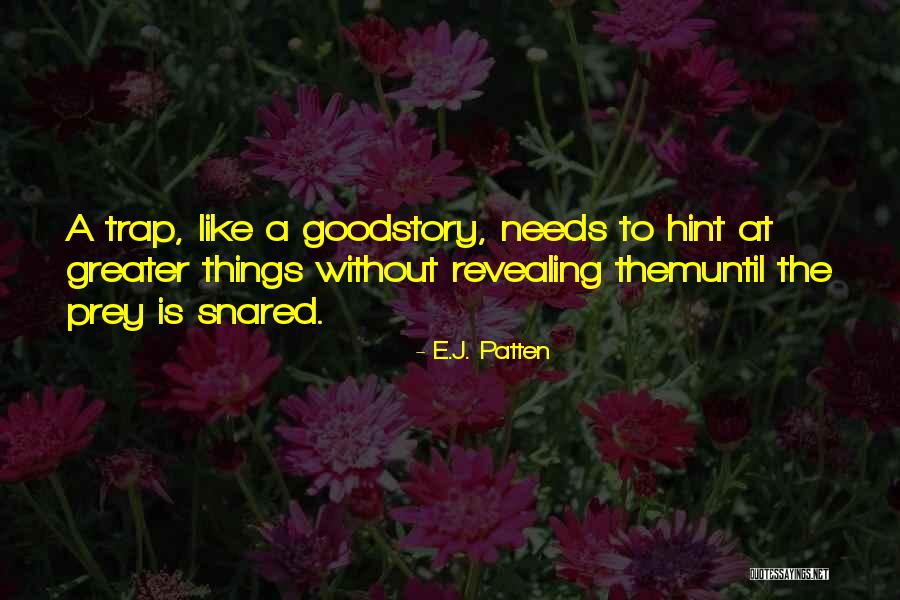 E.J. Patten Quotes 1422487 E.J. Patten Quotes 1422487