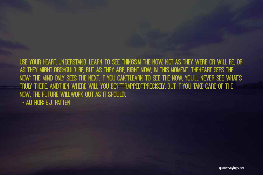 E.J. Patten Quotes 97621 E.J. Patten Quotes 97621