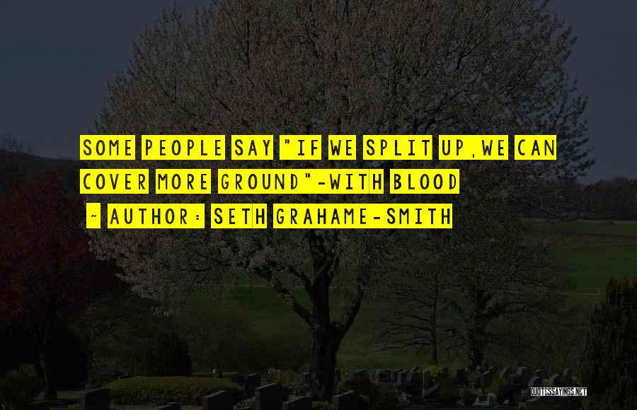 E J Smith Quotes By Seth Grahame-Smith