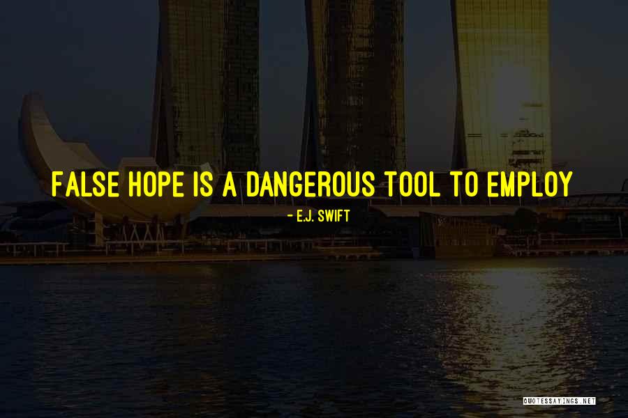 E.J. Swift Quotes 102299 E.J. Swift Quotes 102299