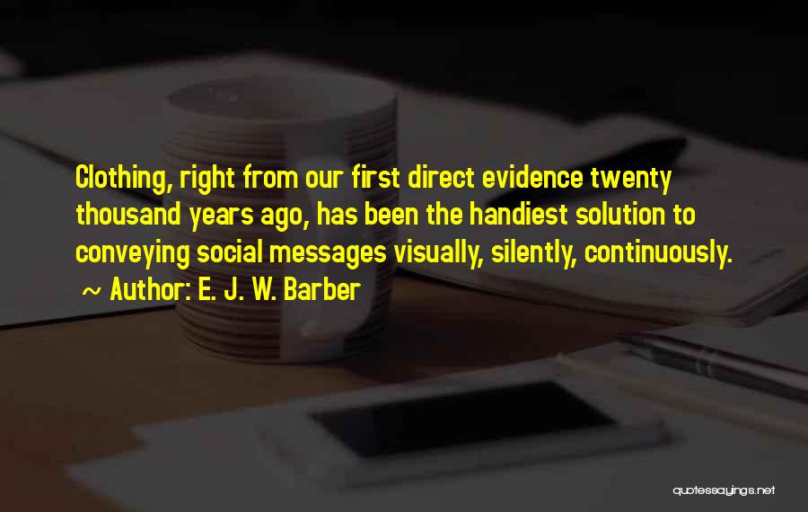 E. J. W. Barber Quotes 682366