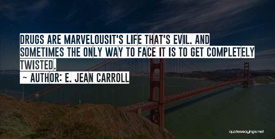 E. Jean Carroll Quotes 1022519