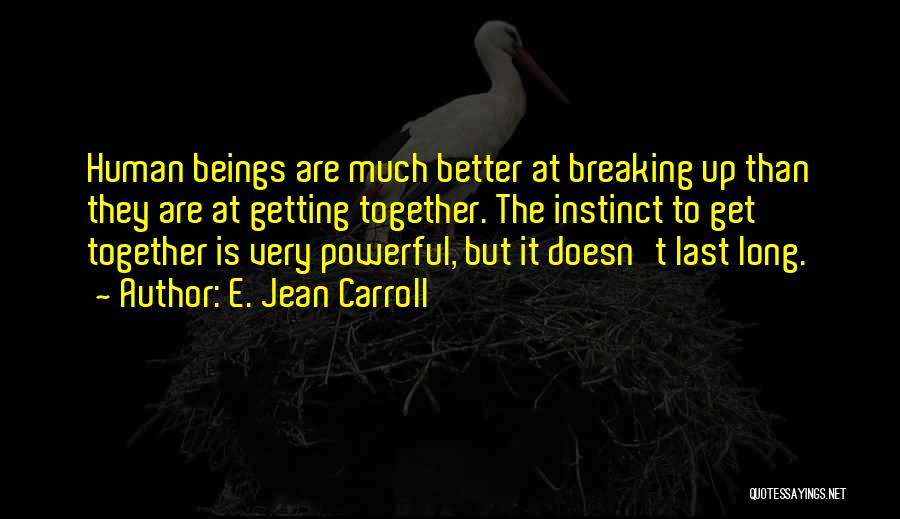 E. Jean Carroll Quotes 1473626