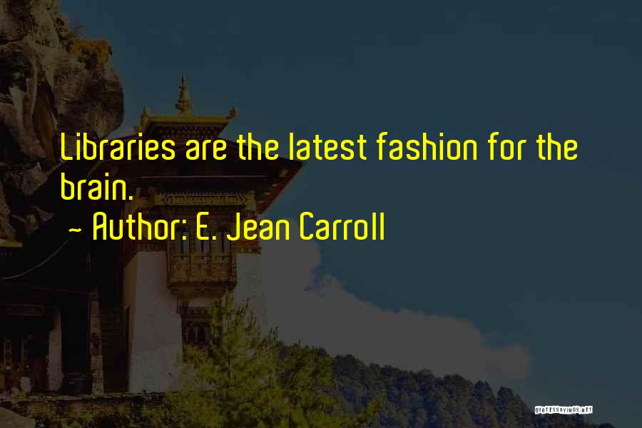 E. Jean Carroll Quotes 2022246