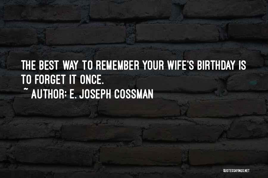 E. Joseph Cossman Quotes 767490