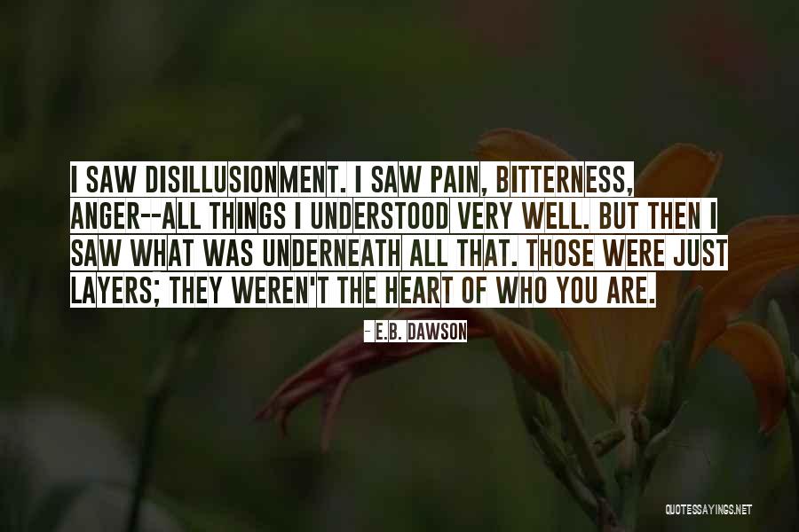 E.k. Bailey Quotes By E.B. Dawson E.k. Bailey Quotes By E.B. Dawson