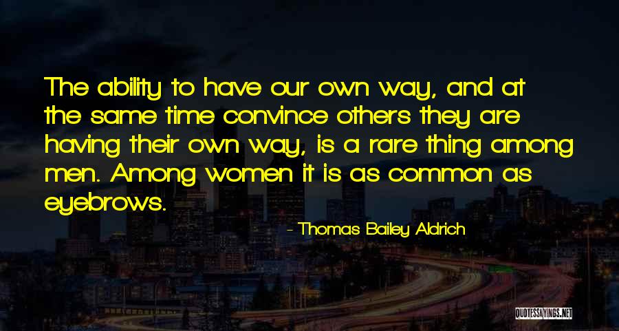 E.k. Bailey Quotes By Thomas Bailey Aldrich