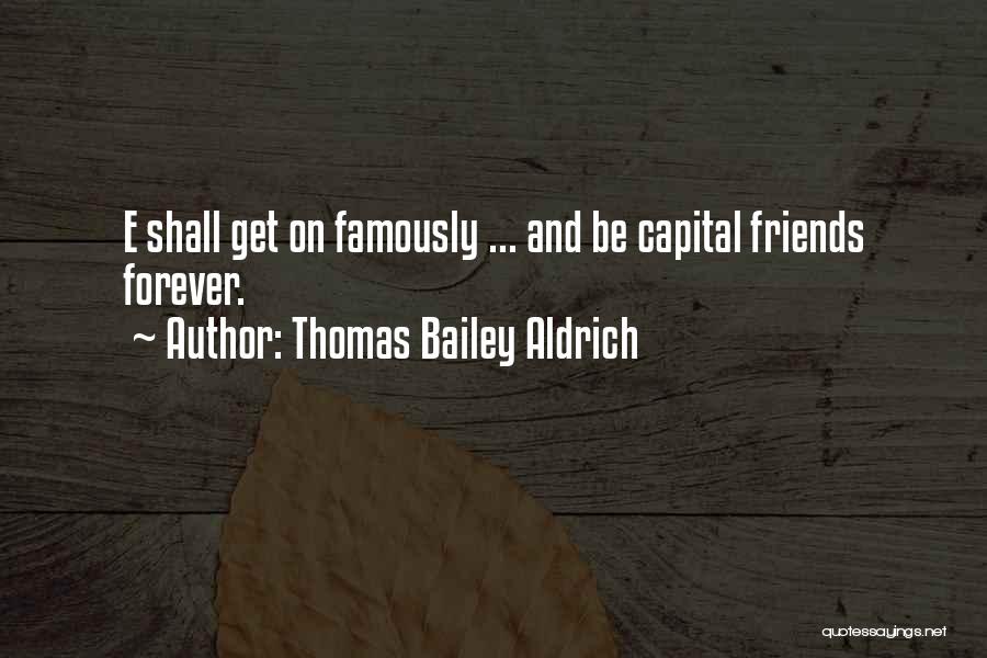 E.k. Bailey Quotes By Thomas Bailey Aldrich