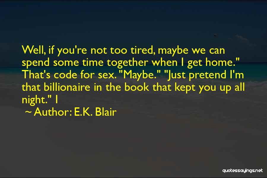 E.K. Blair Quotes 1084959